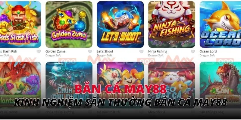 Kinh nghiệm săn thưởng bắn cá MAY88 từ cao thủ